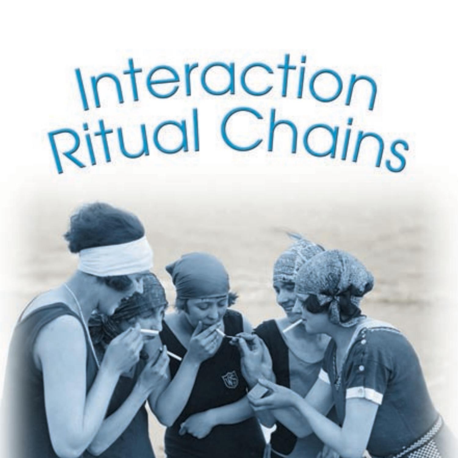 Collins, R. 2004. "Interaction Ritual Chains".pdf DocDroid