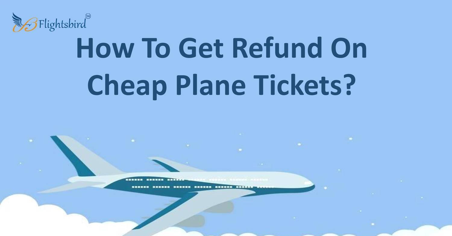 How To Refund Plane Ticket