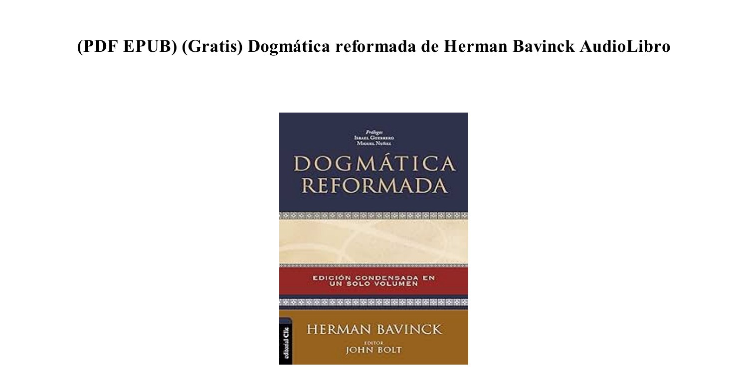 LIBRO [Descargar] Dogmática Reformada De Herman Bavinck {.mobi}.pdf ...