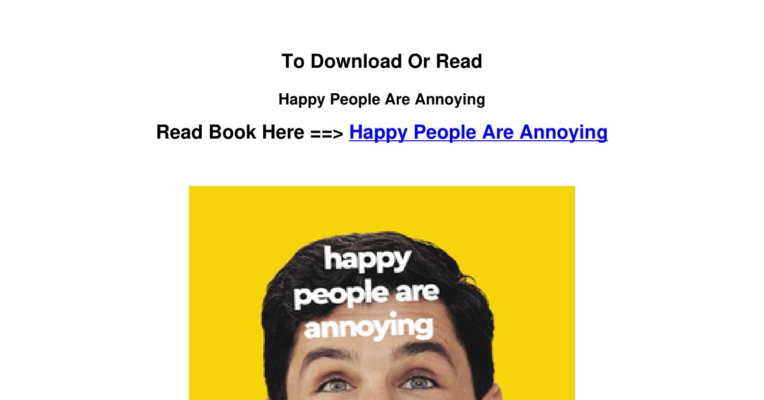 Happy People Are Annoying by Josh Peck