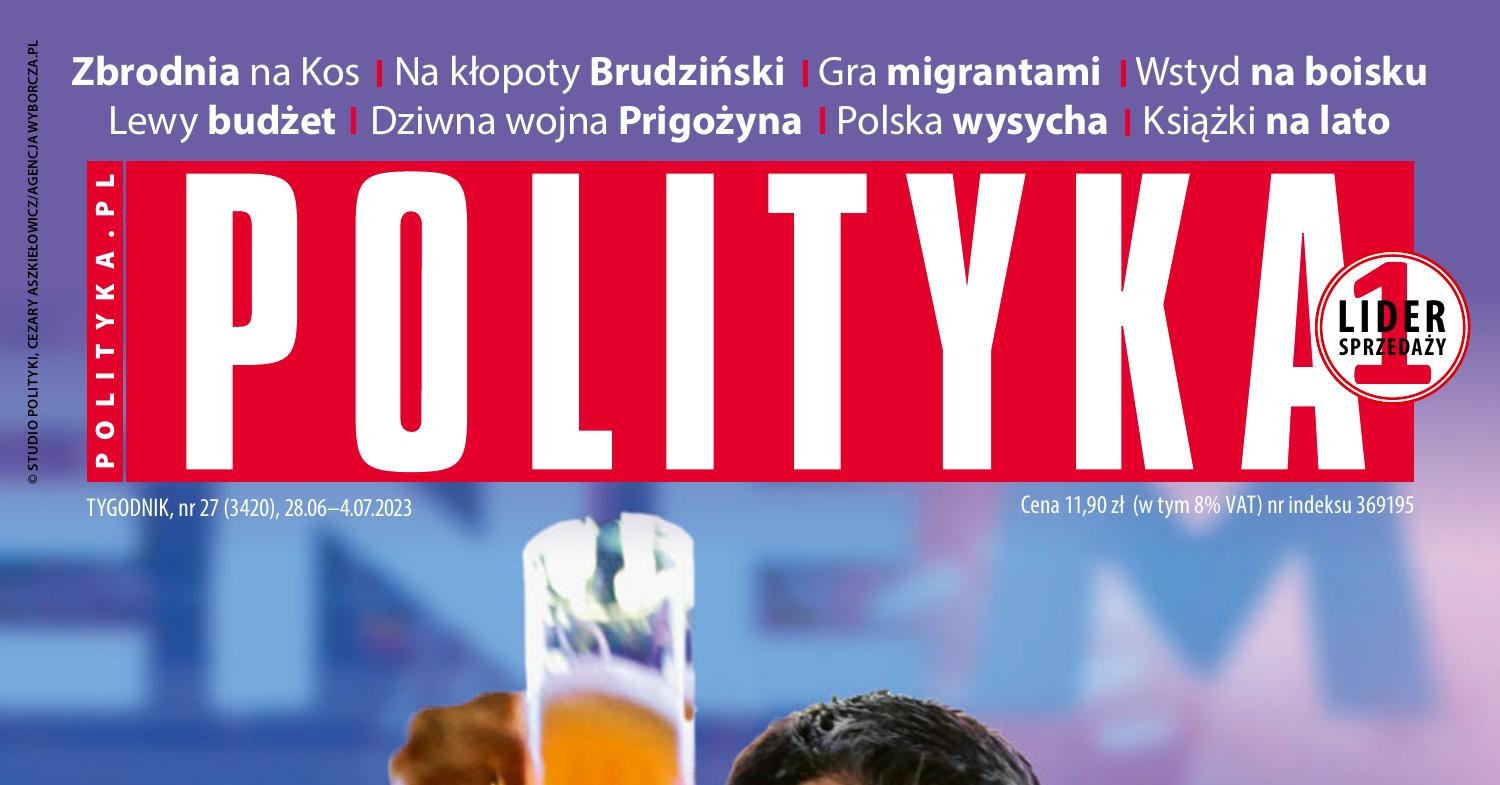 Polityka Tygodnik nr 27 27.06.2023.pdf