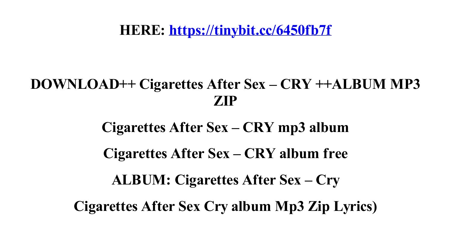 download_cigarettes_after_sex_cry_album_mp3_zip.pdf | DocDroid