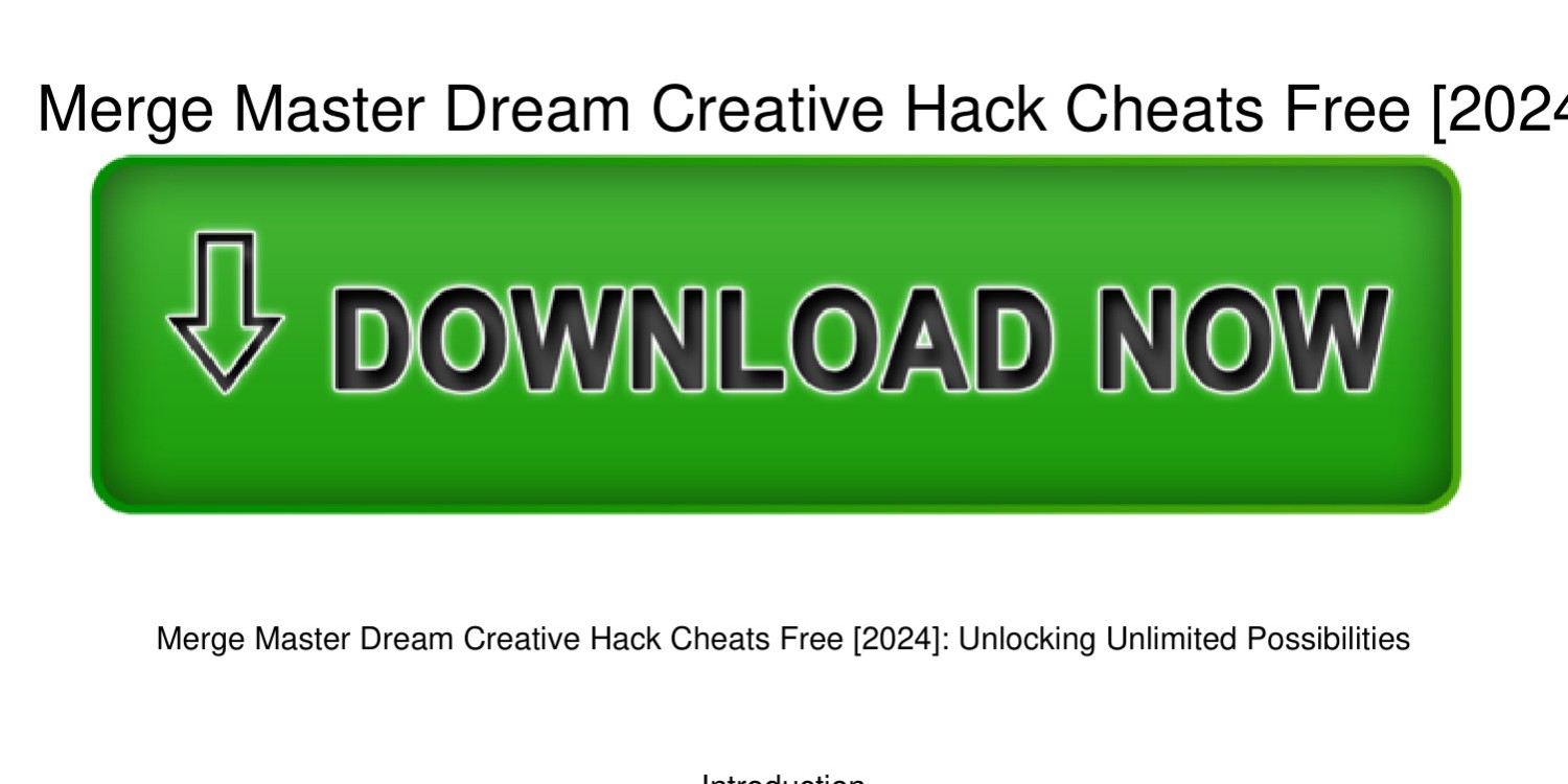 Merge-Master-Dream-Creative-Hack-Cheats-Free-[2024.Pdf | DocDroid