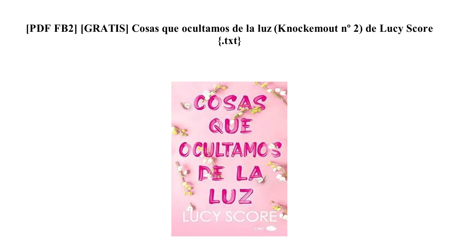 Cosas que ocultamos de la luz (Spanish Edition): Score, Lucy, Tanco, Sonia:  9788419702036: : Books