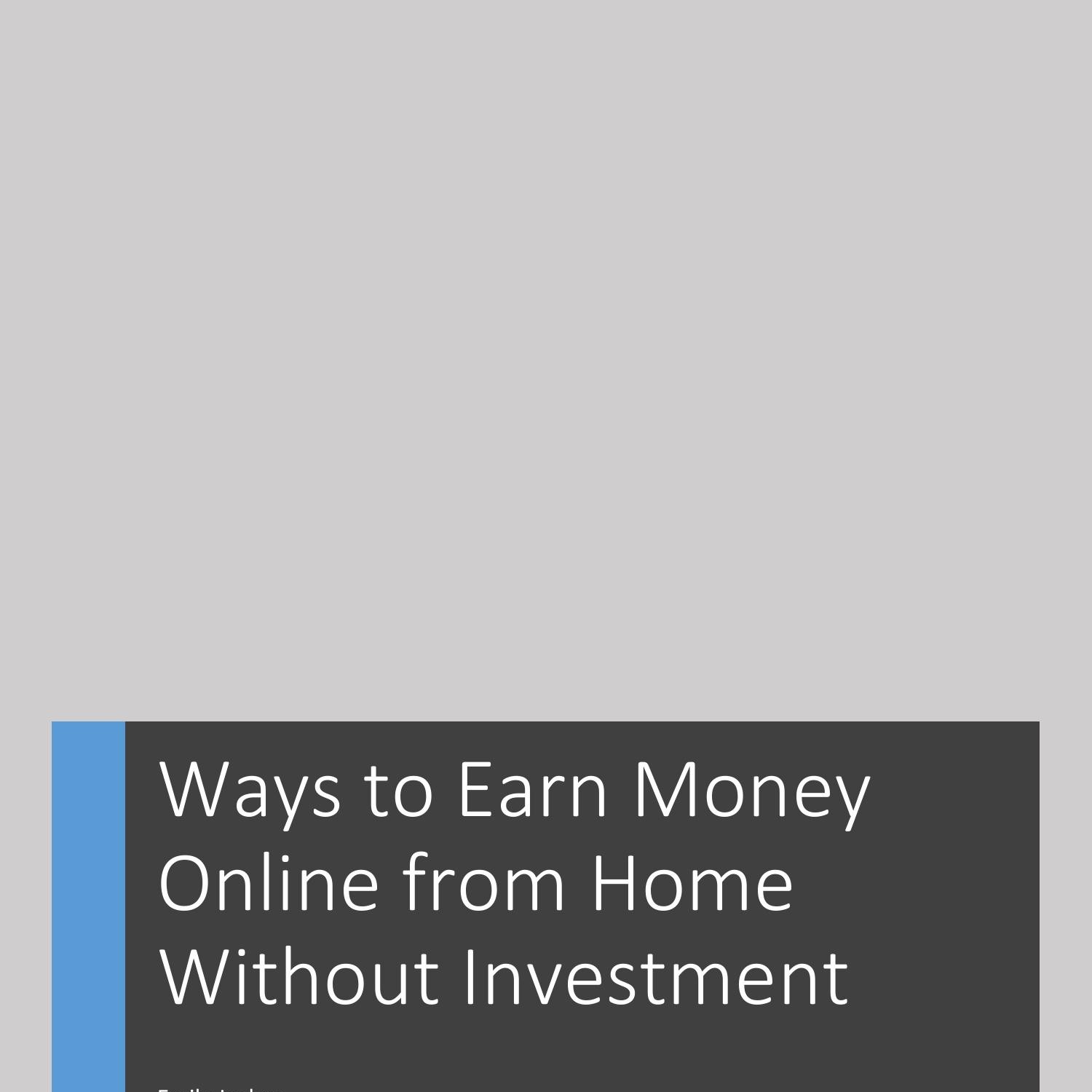 Ways To Earn Money Online From Home Without Investment Pdf Docdroid