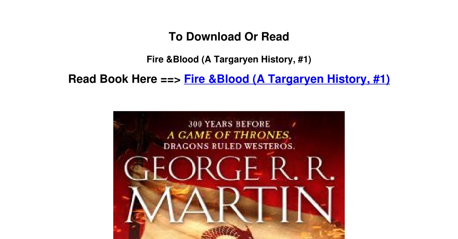 Pdf download Fire Blood A Targaryen History 1 By George R R Martin.pdf ...