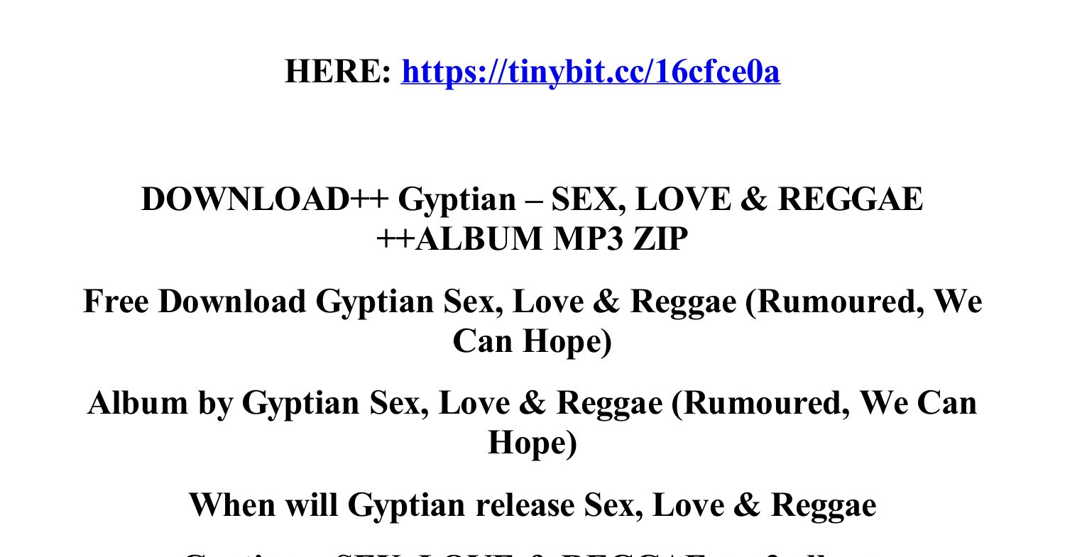 download_gyptian_sex_love_reggae_album_mp3_zip.pdf | DocDroid