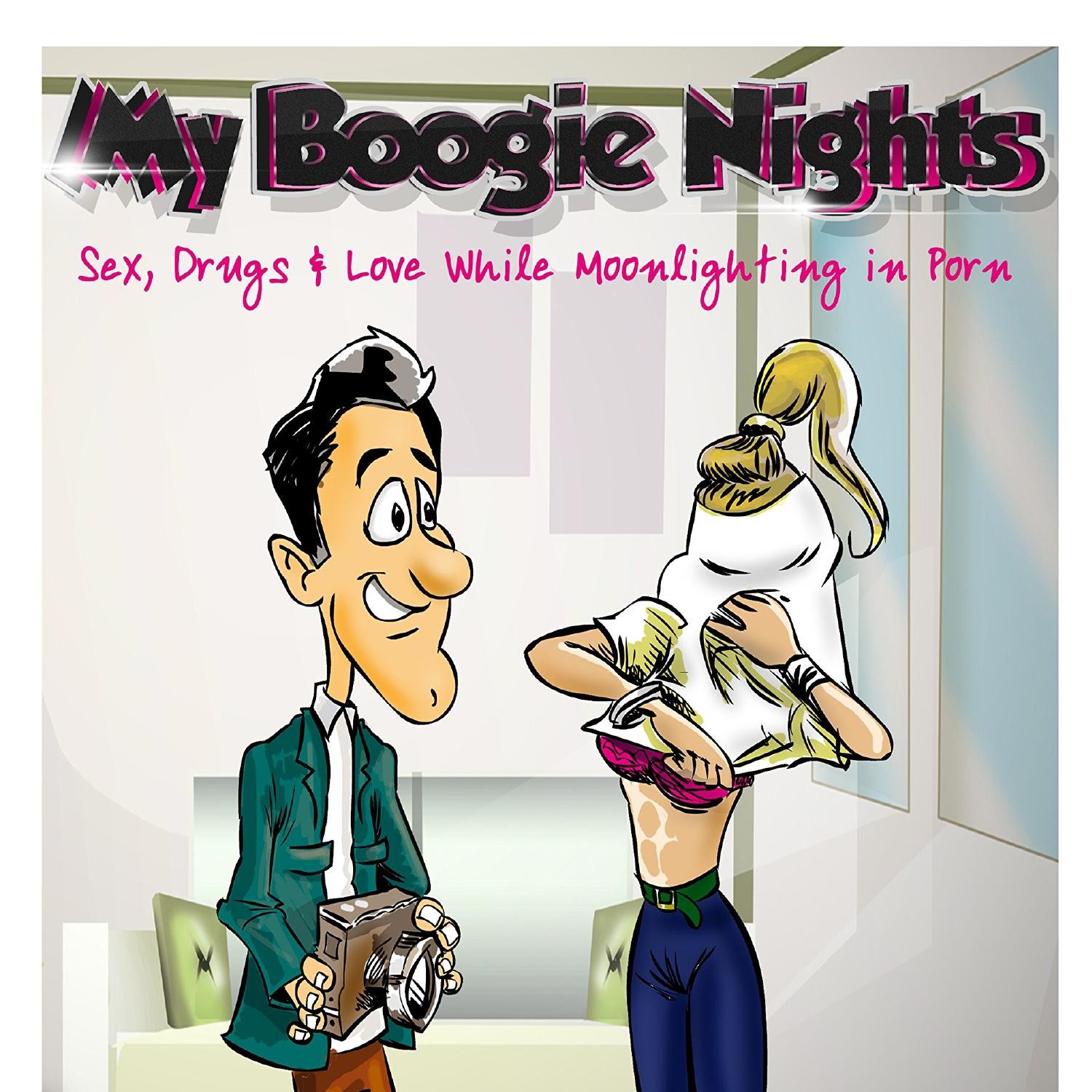 My Real Boogie Nights Sex Drugs and Love While Moonlighting in Porn.pdf |  DocDroid