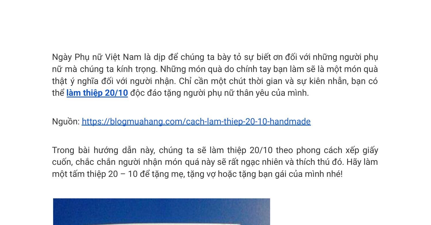 Tùy khẩu vị và độ khéo tay, bạn sẽ có những cách làm thiệp handmade 20/10 khác nhau. Nhưng ở đây, chúng ta có những mẹo và công thức cơ bản để bạn có thể dễ dàng tạo ra những món quà tuyệt vời. Hãy cùng khám phá những bí quyết để tạo ra những tấm thiệp 20/10 handmade độc đáo và ý nghĩa nhất nhé!