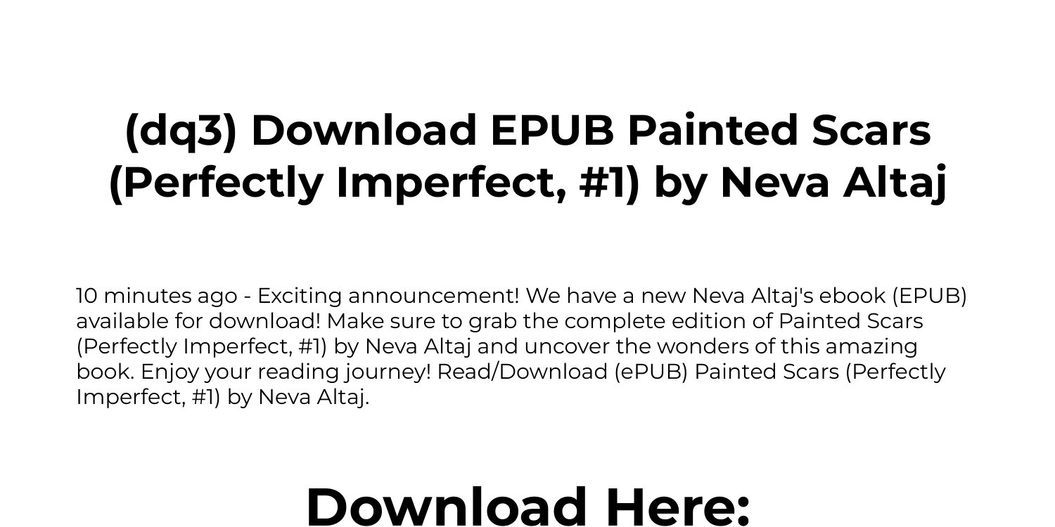 Download PDF Painted Scars Perfectly Imperfect 1 BY Neva Altaj.pdf