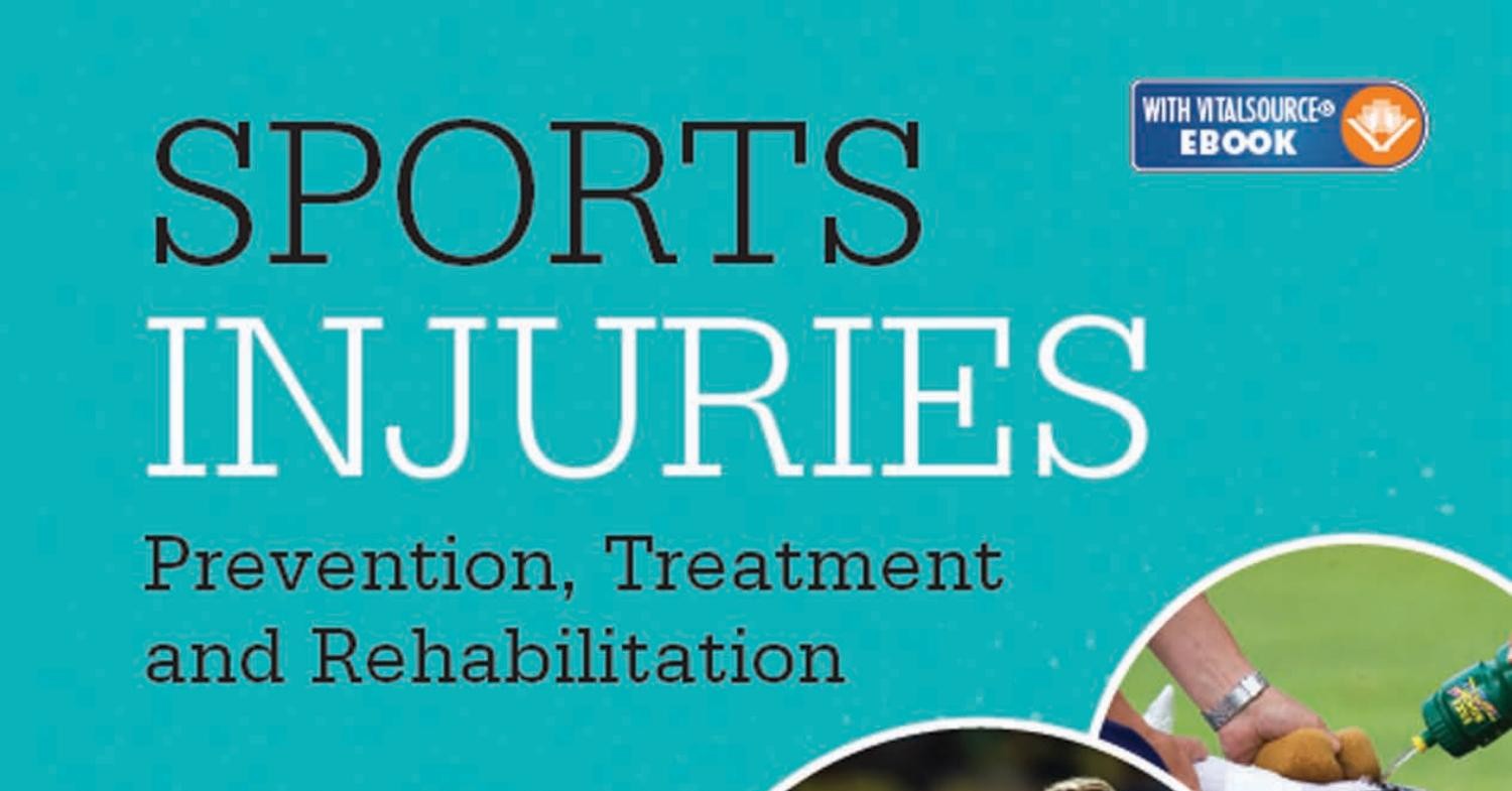 Sports Injuries_ Prevention, Treatment And Rehabilitation, Fourth ...