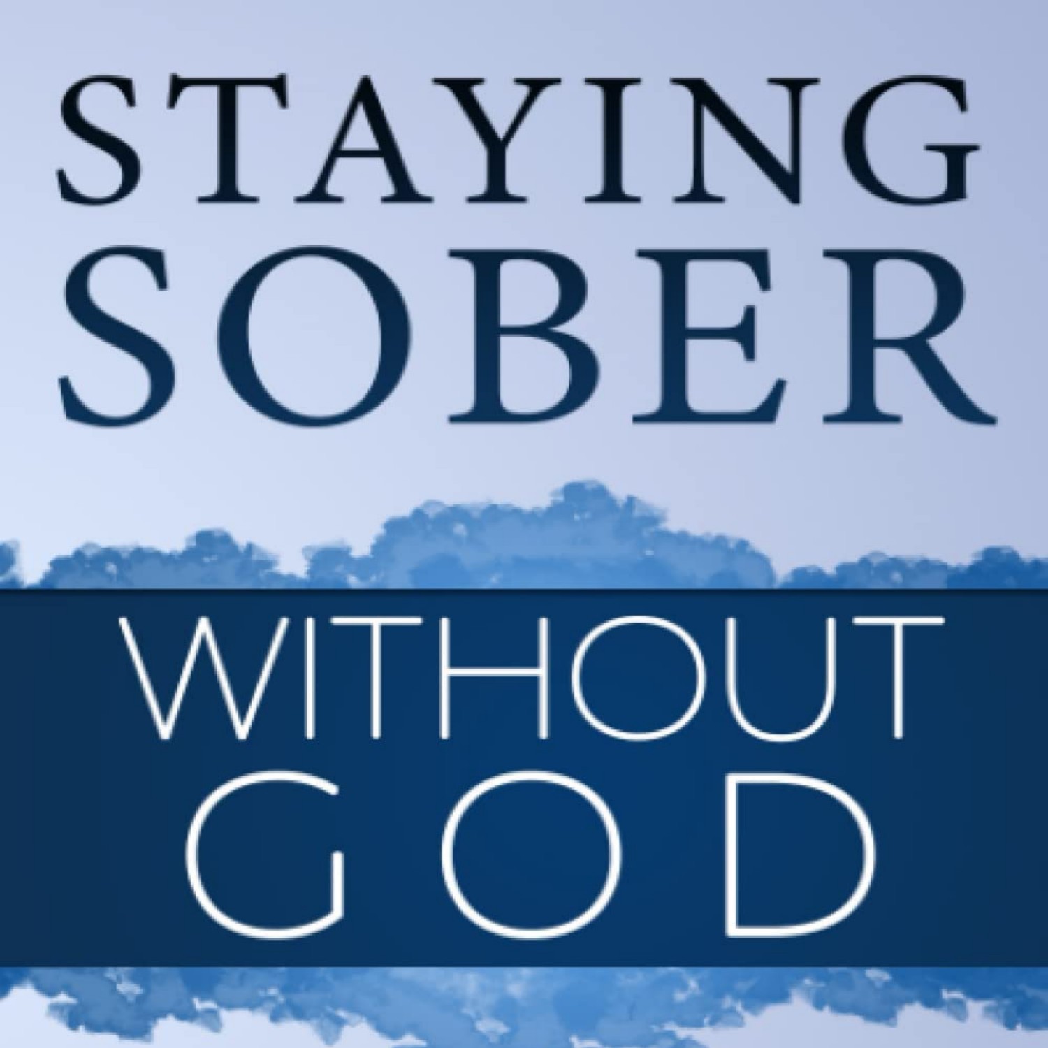 ebook-staying-sober-without-god-the-practical-12-steps-to-long-term