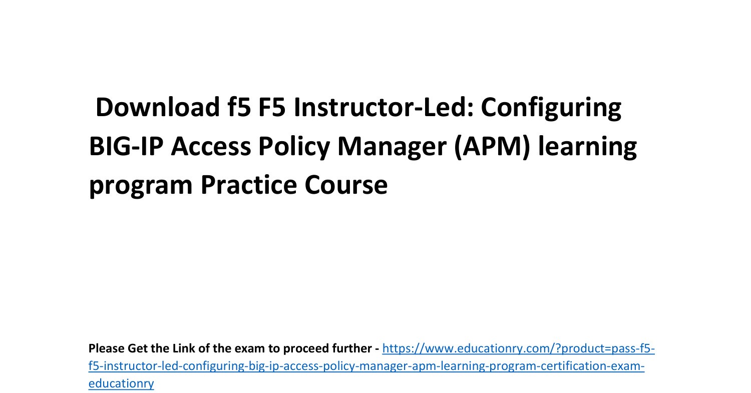 Download F5 Instructor Led Configuring BIG IP Access Policy