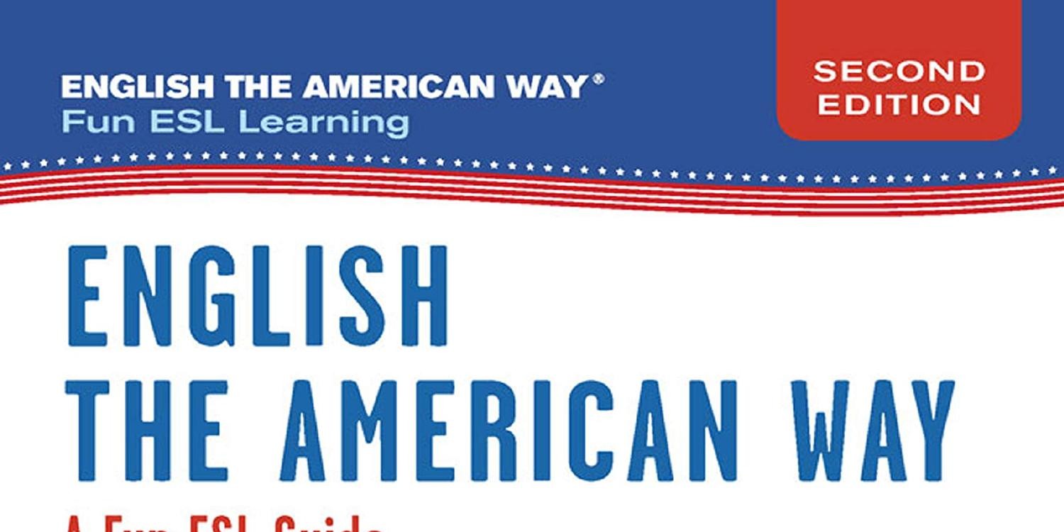 EBOOK English the American Way A Fun Guide to English Language 2nd