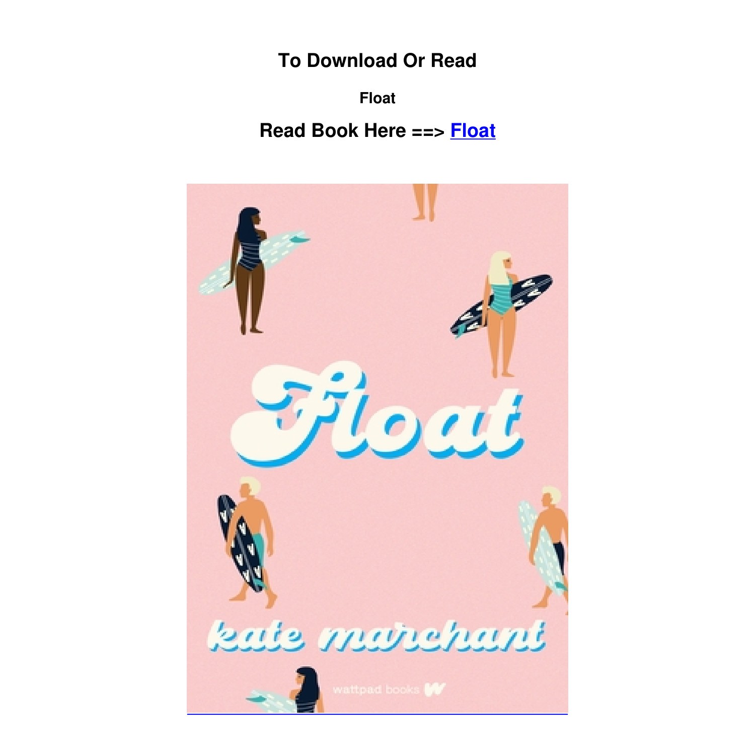 Wattpad Books on X: Need a reason to pick up Float by Kate Marchant  (@katethegiraffe)? We have a few 💕  / X