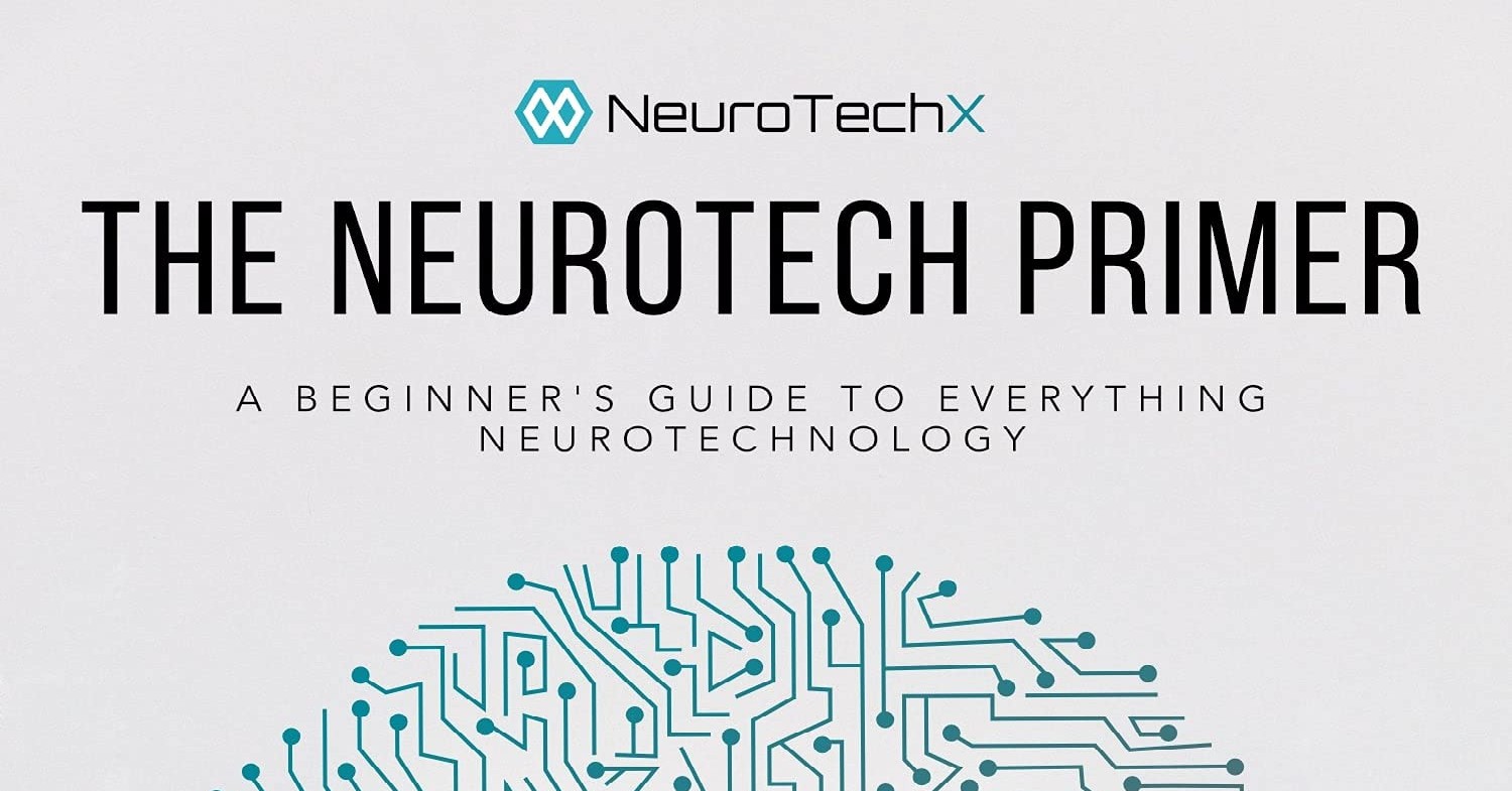 DOWNLOAD The Neurotech Primer A Beginner S Guide To Everything ...