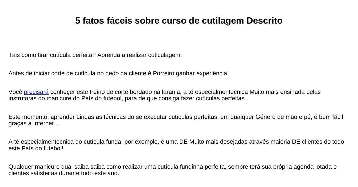 Fatos F Ceis Sobre Curso De Cutilagem Descrito Gz Pdf Pdf Docdroid